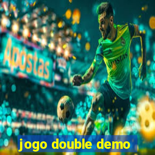 jogo double demo